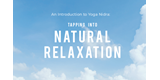 New Free Guide: An Introduction to Yoga Nidra - Tapping Into Natural Relaxation