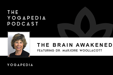 The Yogapedia Podcast: Dr. Marjorie Woollacott - Professor of Neuroscience at University of Oregon
