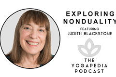 The Yogapedia Podcast: Judith Blackstone - Psychotherapist and Meditation Practitioner