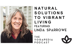 The Yogapedia Podcast Featuring Linda Sparrowe